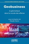 Geobusiness : La géomatique dans le monde des affaires Geobusiness : La géomatique dans le monde des affaires